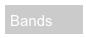 Bands
